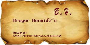 Breyer Hermiás névjegykártya